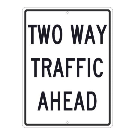 National Marker Co NMC Traffic Sign, Two Way Traffic Ahead Sign, 24in x 18in, White TM517J